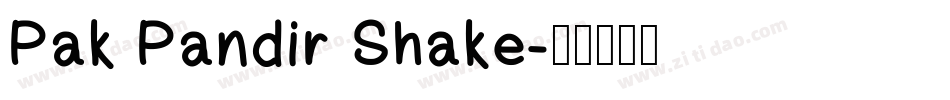 Pak Pandir Shake字体转换